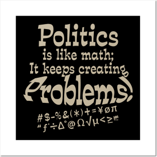 Politics Problems-tan Posters and Art